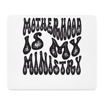 Mom Life Mom Motherhood Is My Ministry - Mouse Pad (horizontal) - white - Front
