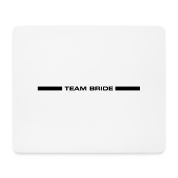 Team Bride Wedding Saying - Mouse Pad (horizontal) - white - Front