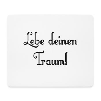 Lebe deinen Traum! - Mousepad (Querformat) - Weiß - Vorne