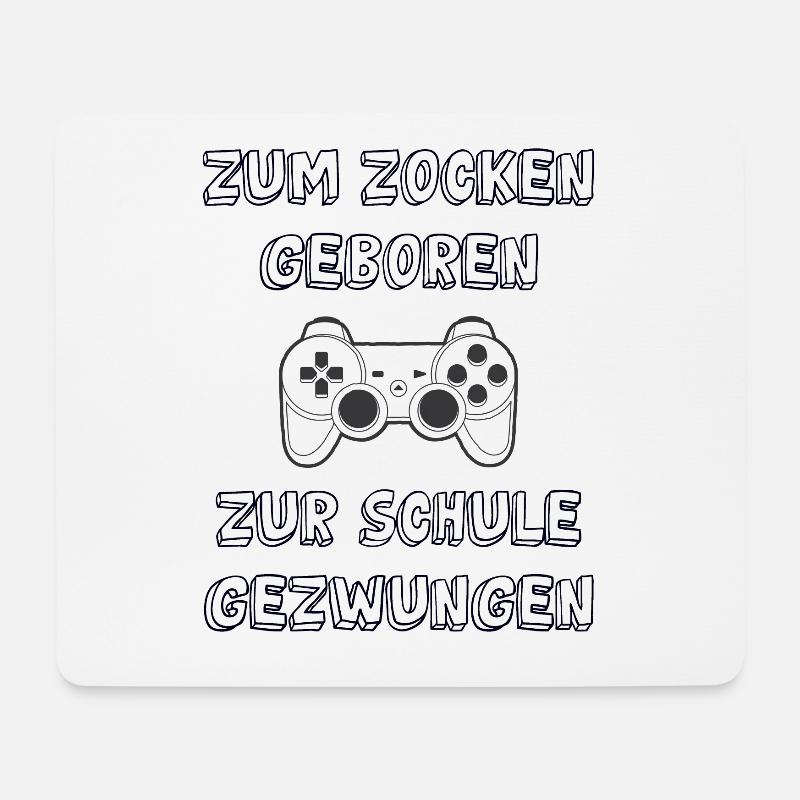 Zocken Schule Spruch - Mousepad (Querformat) - Weiß