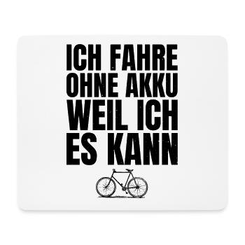 Ich fahre ohne Akku weil ich es kann Fahrrad EBike - Mousepad (Querformat) - Weiß - Vorne