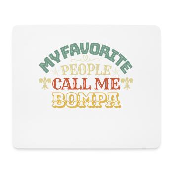 My favorite people call me Bompa - Mouse Pad (horizontal) - white - Front