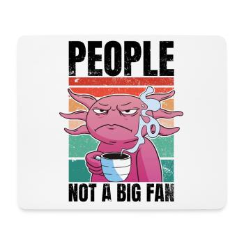 Axolotl mit Kaffee - People Not A Big Fan - Mousepad (Querformat) - Weiß - Vorne