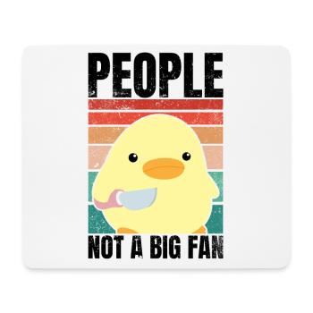 Duck With Knife - People Not A Big Fan - Mouse Pad (horizontal) - white - Front
