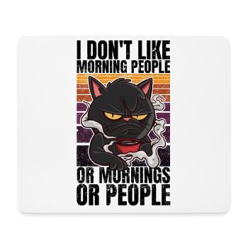 Katze mit Kaffee - I Don't Like Morning People - Mousepad (Querformat) - Weiß - Vorne