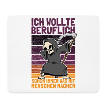Dabbender Sensenmann Spruch und Schwarzer Humor - Mousepad (Querformat) - Weiß - Vorne