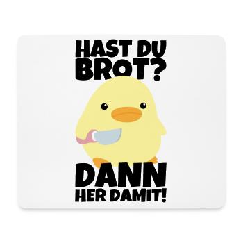 Do you have bread? Duck with Knife Meme Funny Saying - Mouse Pad (horizontal) - white - Front