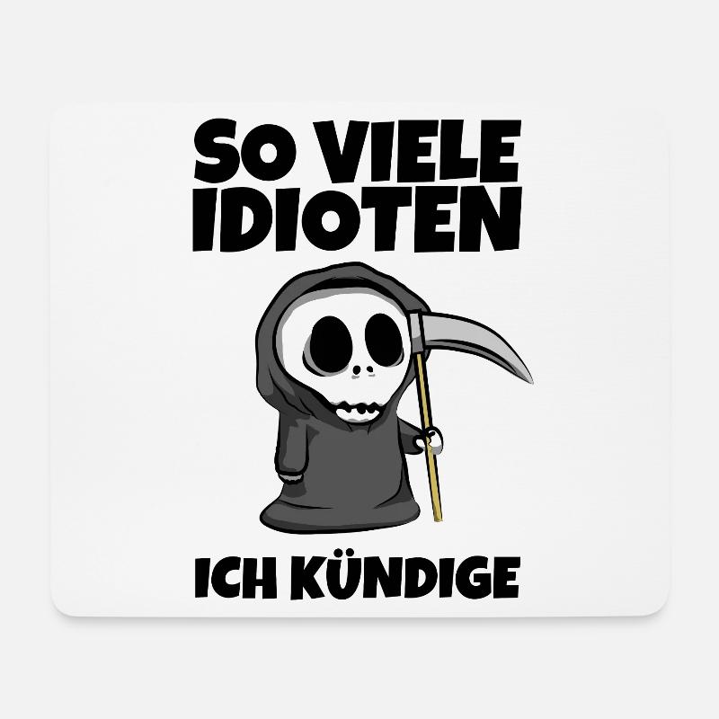 So viele Idioten Ich kündige - Sensenmann Reaper - Mousepad (Querformat) - Weiß