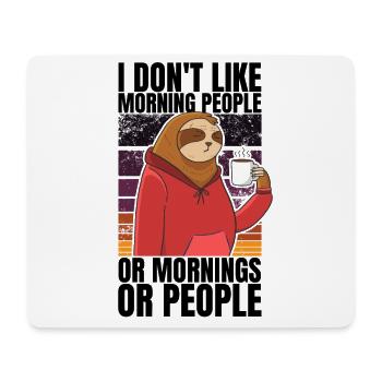 Faultier mit Kaffee - I Don't Like Morning People - Mousepad (Querformat) - Weiß - Vorne