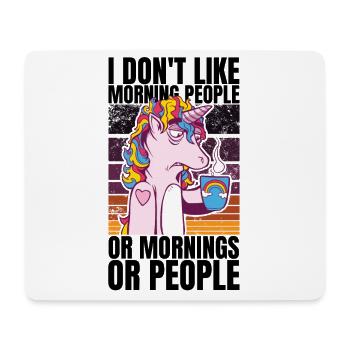 Einhorn mit Kaffee - I Don't Like Morning People - Mousepad (Querformat) - Weiß - Vorne