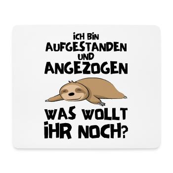 Ich bin aufgestanden und angezogen Faultier Spruch - Mousepad (Querformat) - Weiß - Vorne