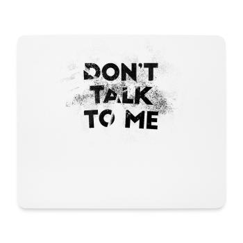 Don't talk to me grunge saying for introverts - Mouse Pad (horizontal) - white - Front
