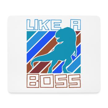 Like a Boss - Cool T-Rex Dinosaur Tyranno - Mouse Pad (horizontal) - white - Front