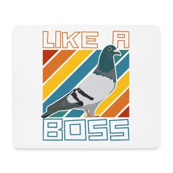 Like a Boss - Funny pigeon saying with bird - Mouse Pad (horizontal) - white - Front