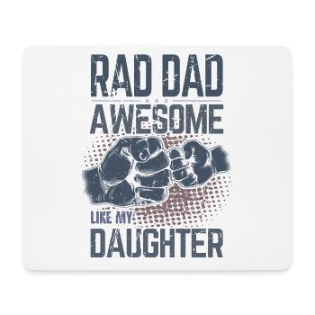 Rad Dad - Awesome like my Daughter - Fist Bump - Mouse Pad (horizontal) - white - Front