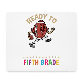 Ready to tackle fifth grade First day of school - Mouse Pad (horizontal) - white - Front
