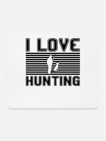 I love hunting - Mousepad (Querformat) - Weiß