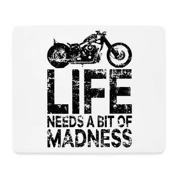 Zitat Das Leben braucht ein bisschen Wahnsinn - Moto Biker - Mousepad (Querformat) - Weiß - Vorne