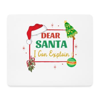 Dear Santa I Can Explain Funny Christmas - Mouse Pad (horizontal) - white - Front