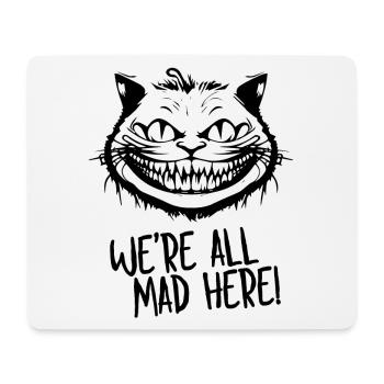 Nous sommes tous fous ici Chat du Cheshire pour les amoureux des chats - Tapis de souris (format paysage) - blanc - Devant