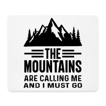 The Mountains are Calling and I must Go - Mouse Pad (horizontal) - white - Front