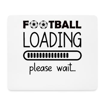 Chargement de football s’il vous plaît attendre Dictons de football - Tapis de souris (format paysage) - blanc - Devant