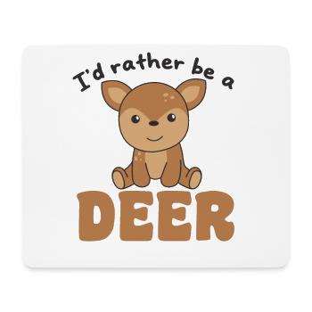 Ich wäre lieber eine Reh - süße Reh - Mousepad (Querformat) - Weiß - Vorne
