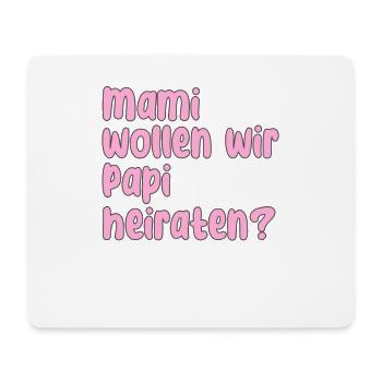 Mama Papa Heiraten Spruch - Mousepad (Querformat) - Weiß - Vorne