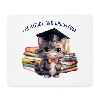 "Cat-Titude And Knowledge" - Mouse Pad (horizontal) - white - Front