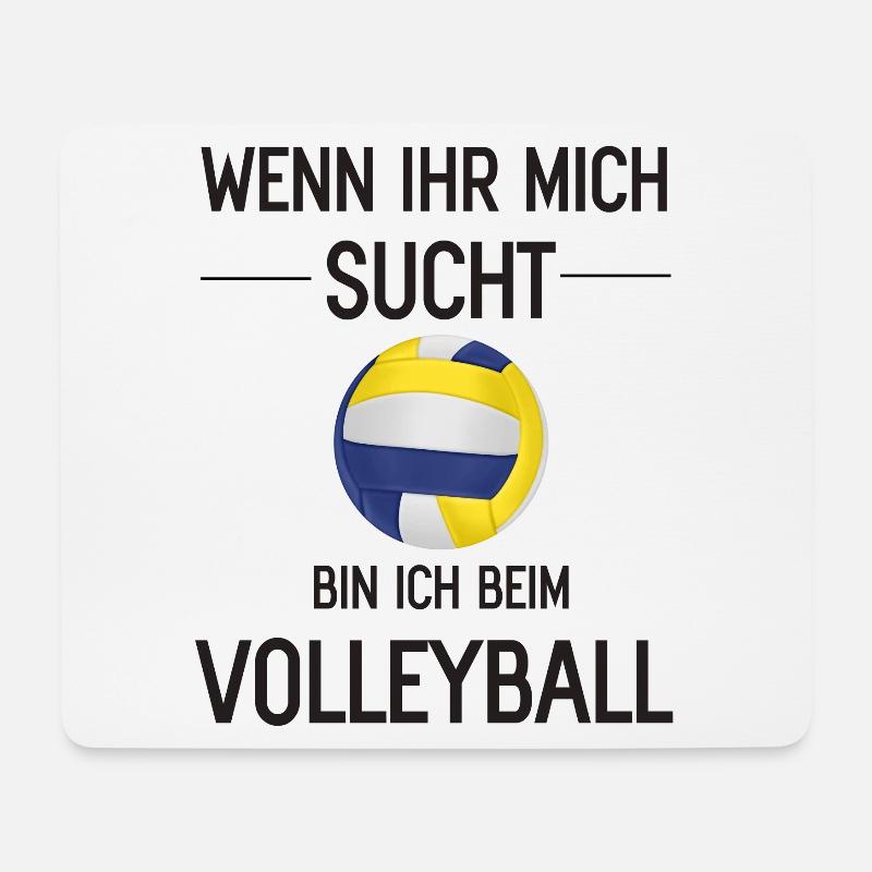 Wenn Ihr mich sucht bin ich beim Volleyball Sprüch - Mousepad (Querformat) - Weiß
