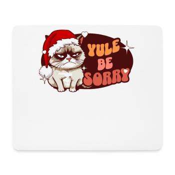 Yule Be Sorry: Angry Cat For Women Funny Christmas - Mouse Pad (horizontal) - white - Front