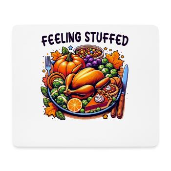 Feeling Stuffed - Thanksgiving Turkey Time Kids - Mouse Pad (horizontal) - white - Front