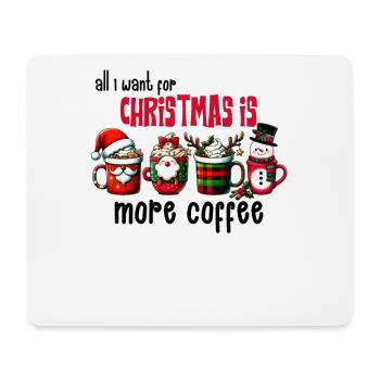 Tout ce que je veux pour Noël Café de Noël pour femmes - Tapis de souris (format paysage) - blanc - Devant