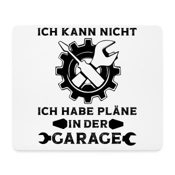 Ich kann nicht ich habe Pläne in der Garage Auto - Mousepad (Querformat) - Weiß - Vorne