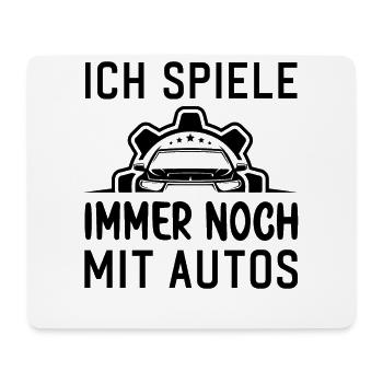 Ich spiele immer noch mit Autos KFZ Auto Sprüche - Mousepad (Querformat) - Weiß - Vorne