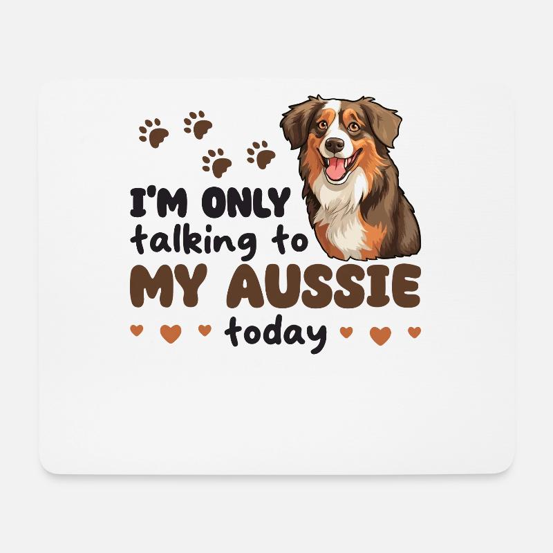 ich spreche heute nur mit meinem Aussie - Mousepad (Querformat) - Weiß