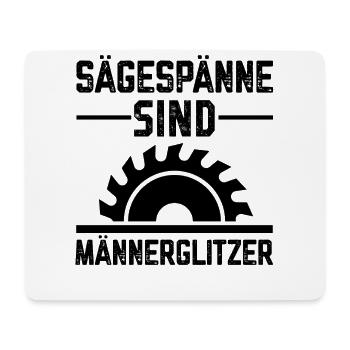 Sägespäne sind Männers Glitzer Tischler Sprüche - Mousepad (Querformat) - Weiß - Vorne