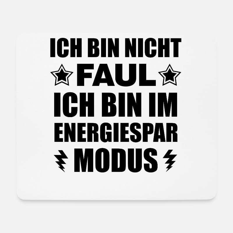 Ich bin nicht Faul ich bin im Energiesparmodus - Mousepad (Querformat) - Weiß