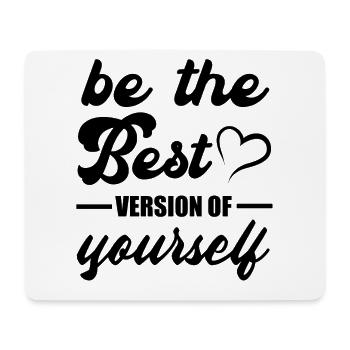 Be the best version of yourself motivation Quotes - Mousepad (Querformat) - Weiß - Vorne