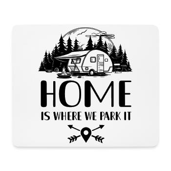 Home is where we park it Camping Camper - Mouse Pad (horizontal) - white - Front