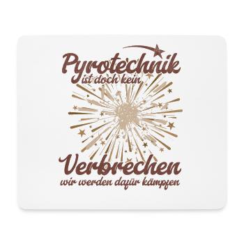 Pyrotechnik ist doch kein Verbrechen - Meme Spruch - Mousepad (Querformat) - Weiß - Vorne