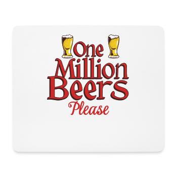 Eine Million Biere bitte - Lustiger Bier Spruch - Mousepad (Querformat) - Weiß - Vorne
