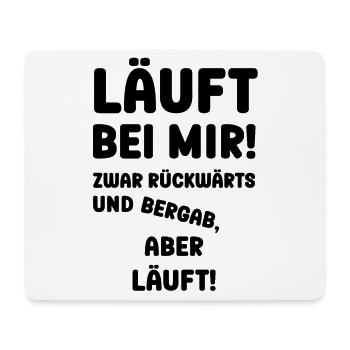 Läuft bei Mir zwar rückwärts aber es läuft Spruch - Mousepad (Querformat) - Weiß - Vorne