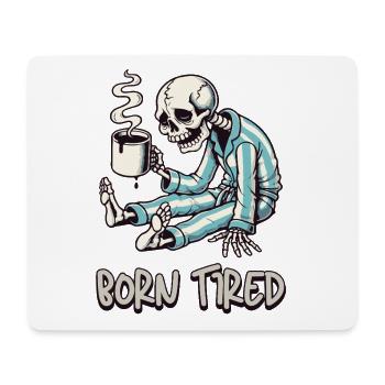 Born Tired – Müde Geborenes Skelett mit Kaffee - Mousepad (Querformat) - Weiß - Vorne