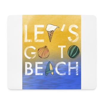 Lets Go to beach - Mousepad (Querformat) - Weiß - Vorne