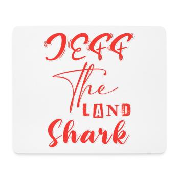 Jeff The Land Shark Red Version - Mouse Pad (horizontal) - white - Front