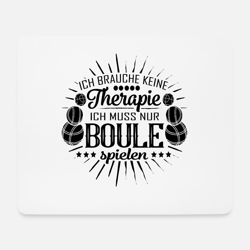Boule Therapie ich brauche keine Therapie - Mousepad (Querformat) - Weiß