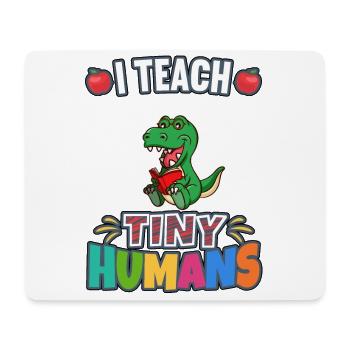 I Teach Tiny Humans Elementary School Teacher - Mouse Pad (horizontal) - white - Front