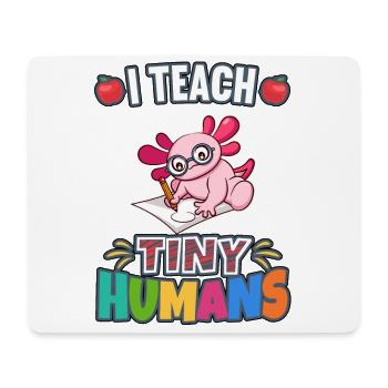 I Teach Tiny Humans Elementary School Teacher - Mouse Pad (horizontal) - white - Front