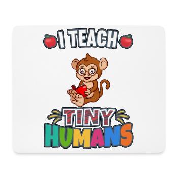 I Teach Tiny Humans Elementary School Teacher - Mouse Pad (horizontal) - white - Front